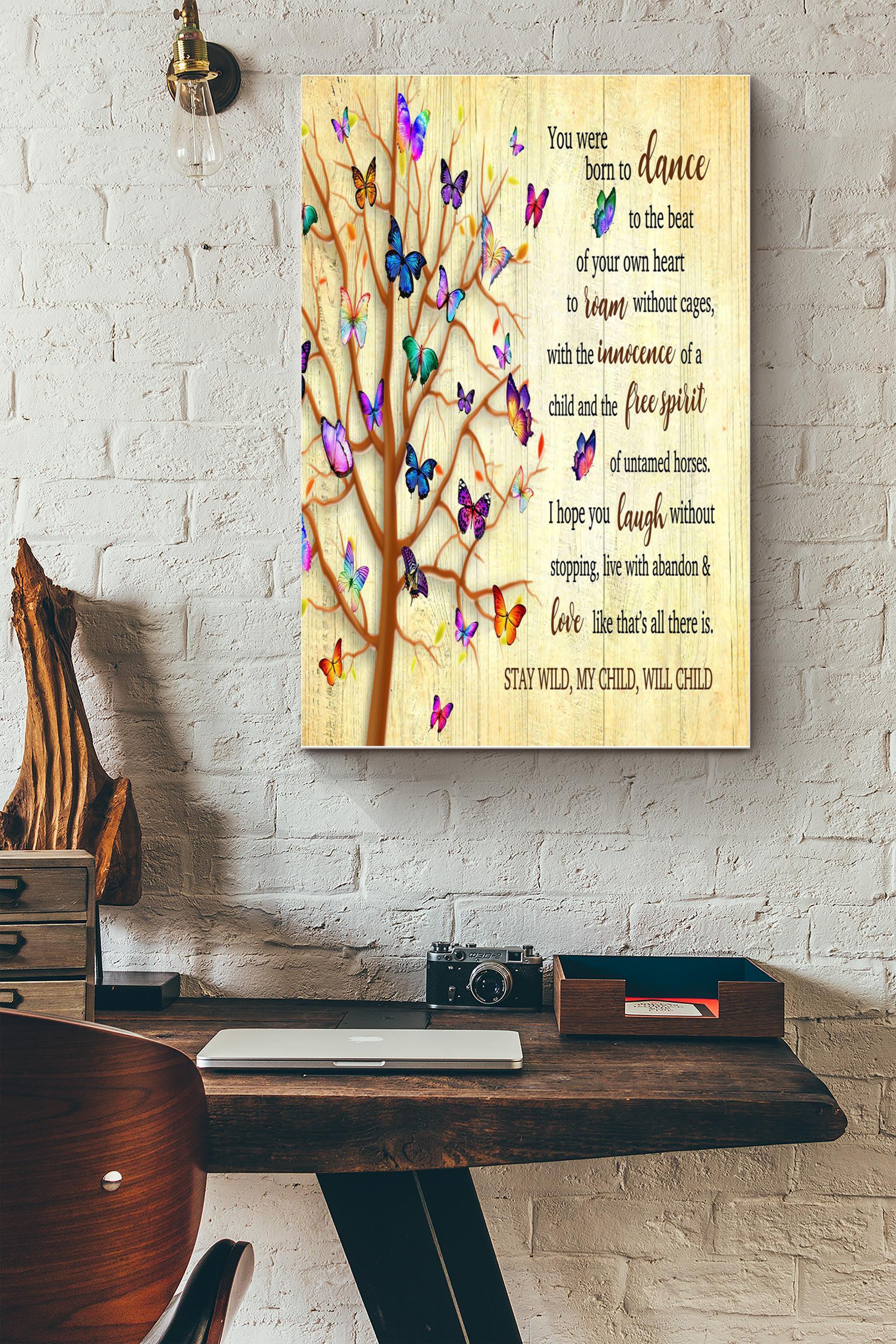 You Are Born To Dance I Hope You Laugh Poster – Quote Wall Art _ Gift For Son Daughter Baby Girls Baby Boys Children Birthday Kid Butterfly Lovers Home Decor (Unframed) Poster