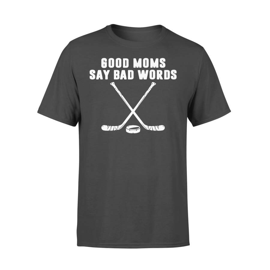 Hockey Good Moms Say Bad Words T-shirt