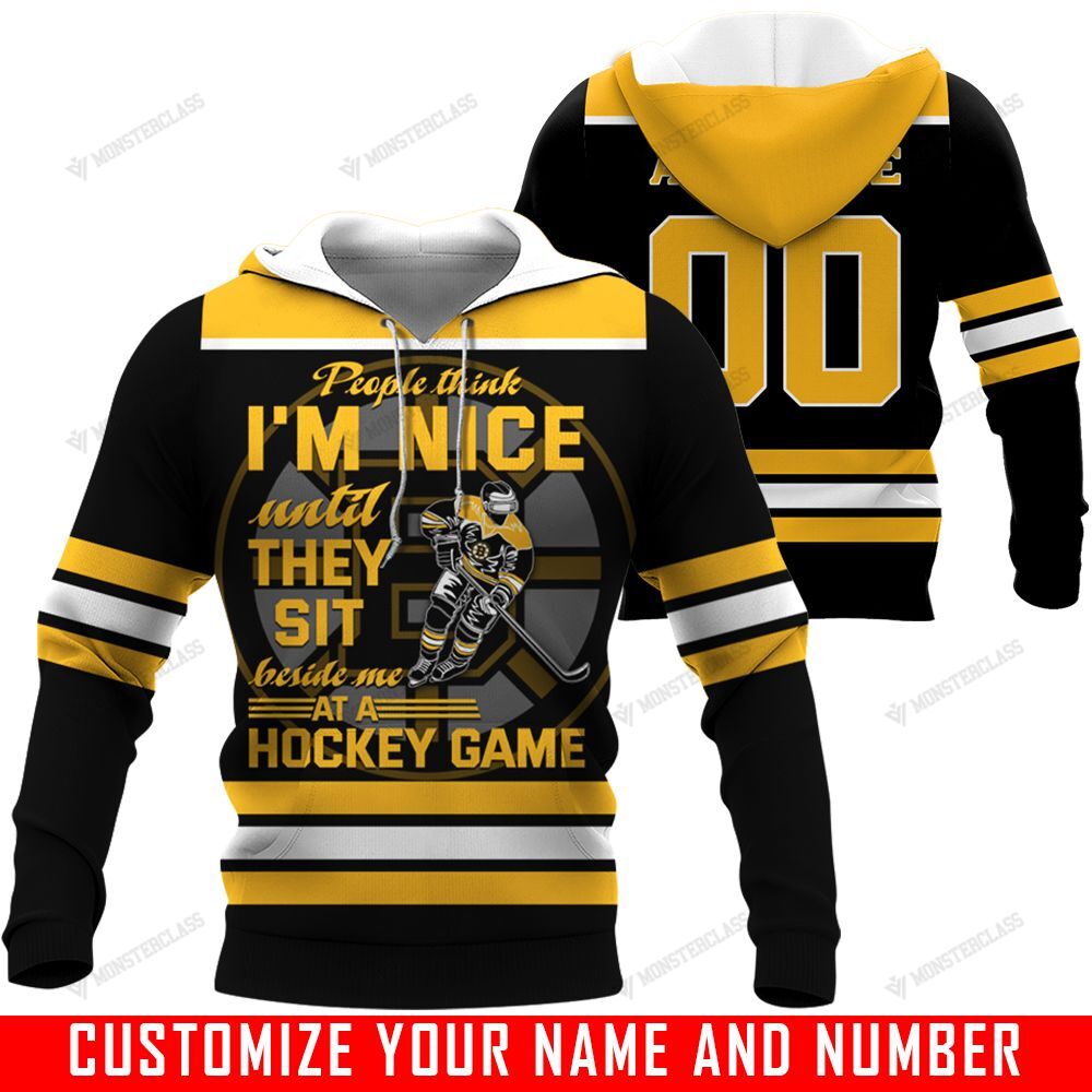 People Think I’m Nice Until They Sit Beside Me At A Hockey Game – Boston Bruins – CUSTOMIZE NAME AND NUMBER – HOT SALE 3D PRINTED – NOT IN STORE