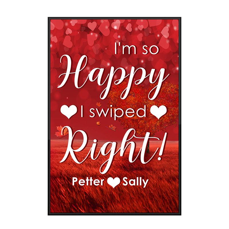 Custom Personalized Wall Art Poster Board Print Valentine Day Gift Ideas For Him Her Men Women Boyfriend Girlfriend Husband Wife Couple – I’m so Happy I Swiped Right HT301250 – PersonalizedWitch