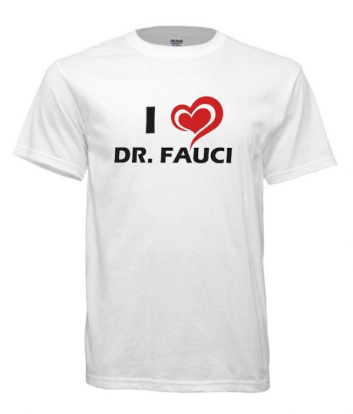 I Love Dr. Fauci RS T-Shirt