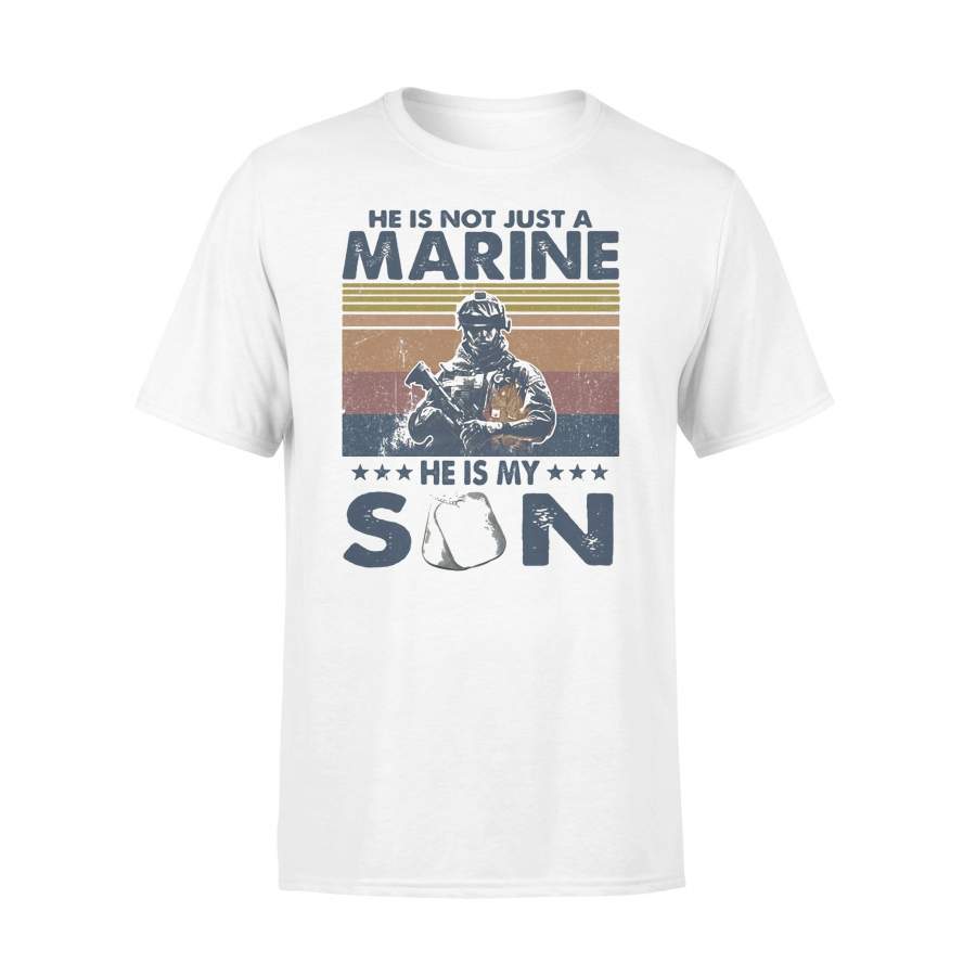He Is Not Just A Marine He Is My Son Veteran Vintage T-shirt