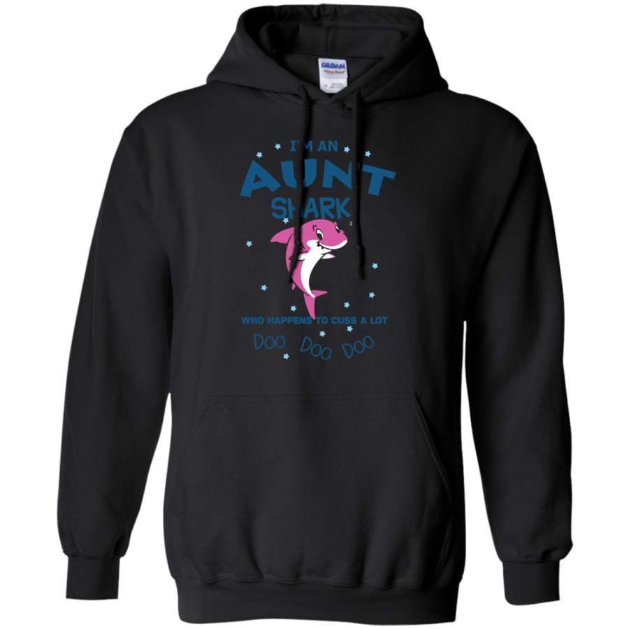 AGR I’m an Aunt shark who happens to cuss a lot doo doo doo Hoodie