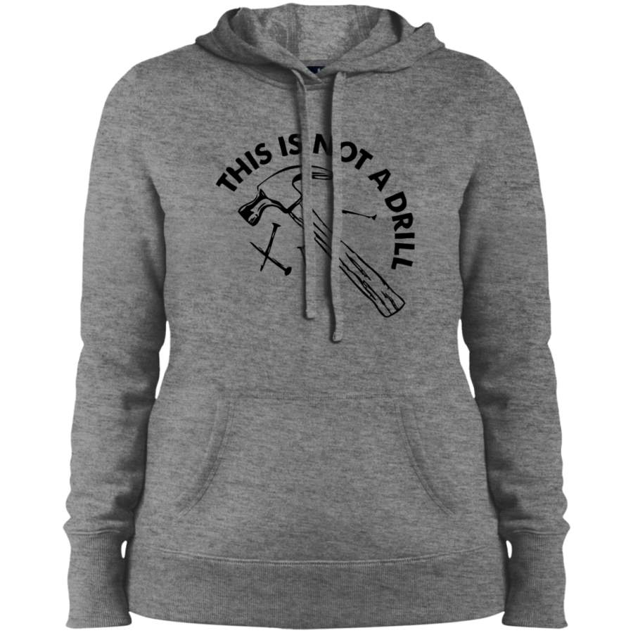 AGR Hammer This Is Not a Drill unisex t-shirt funny pun tee Ladies’ Pullover Hooded Sweatshirt