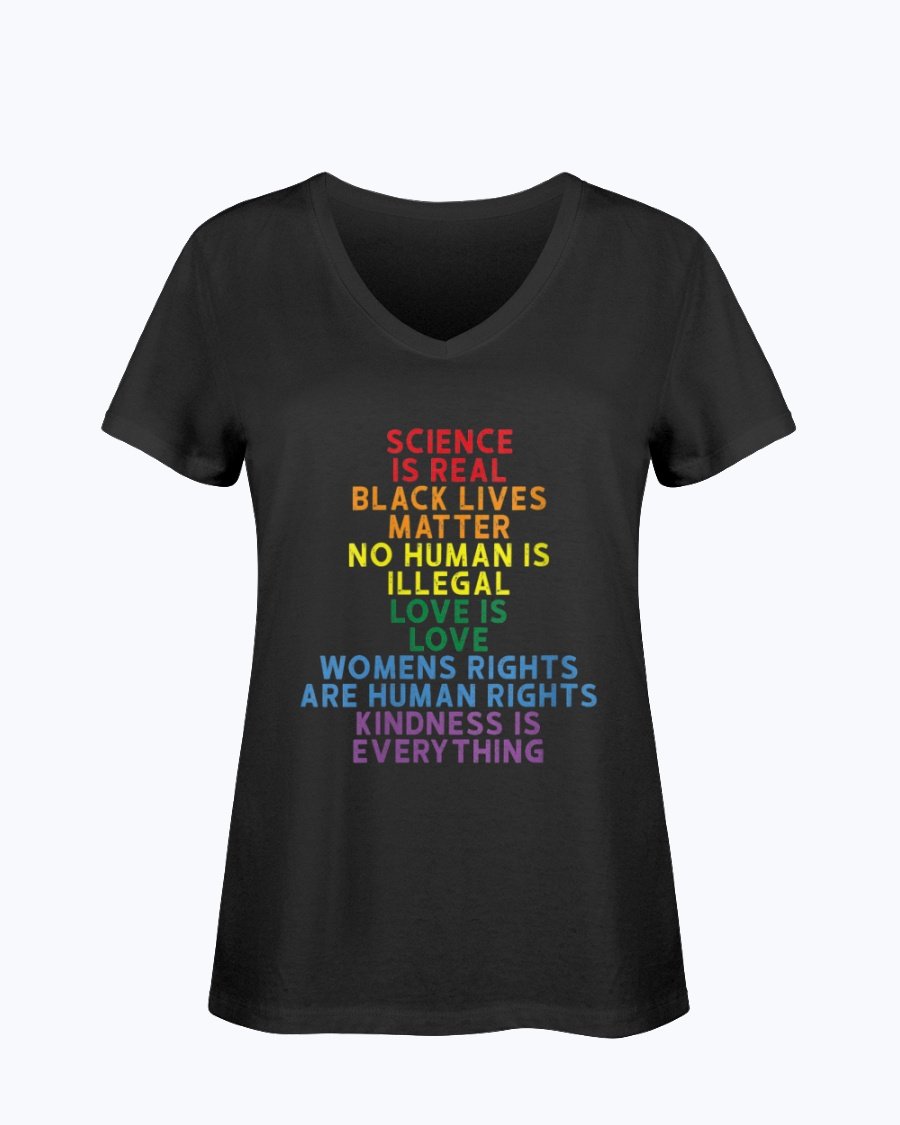 Womens Science is real Black Lives Matter Love is Love Women’s Vneck T-shirt