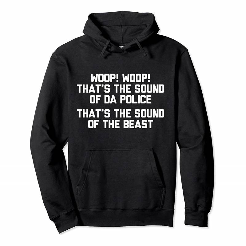 Woop Woop That’s The Sound Of Da Police 90s hip hop Gift Pullover Hoodie