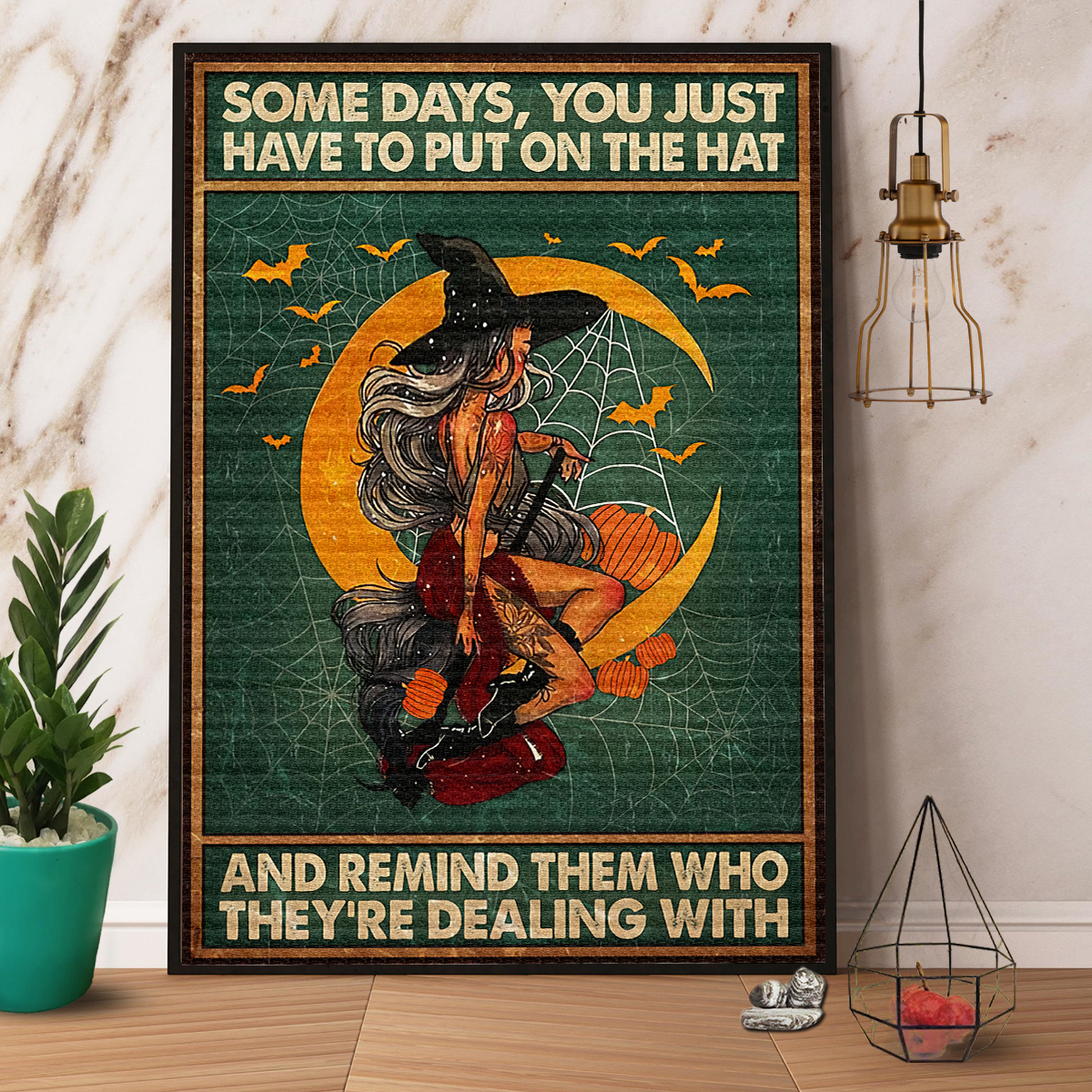 Halloween Witch You Just Have To Put On The Hat And Remind Them Pumpkin Poster No Frame Matte Canvas, Wall Decor Visual Art