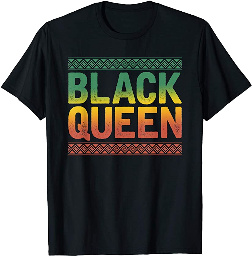 Black History Black Queen Women Girls Gift African American T-Shirt