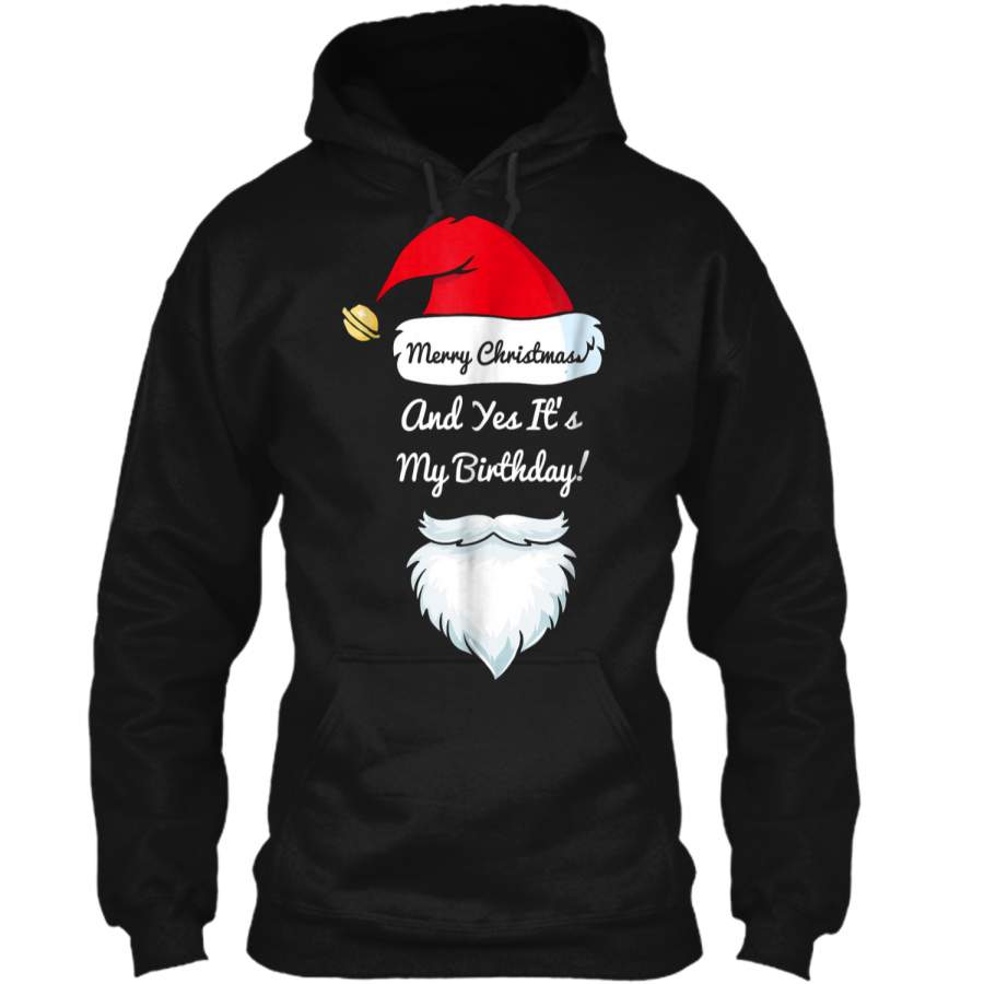 Classy Merry Christmas And Yes It’S My Birthday  Pullover Hoodie   Christmas Gift Ideas