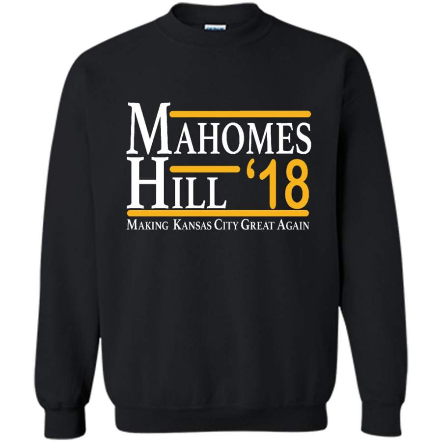 Mahomes Hill 2018 Chiefs Making Kansas City Great Again – Gildan Crewneck Sweatshirt