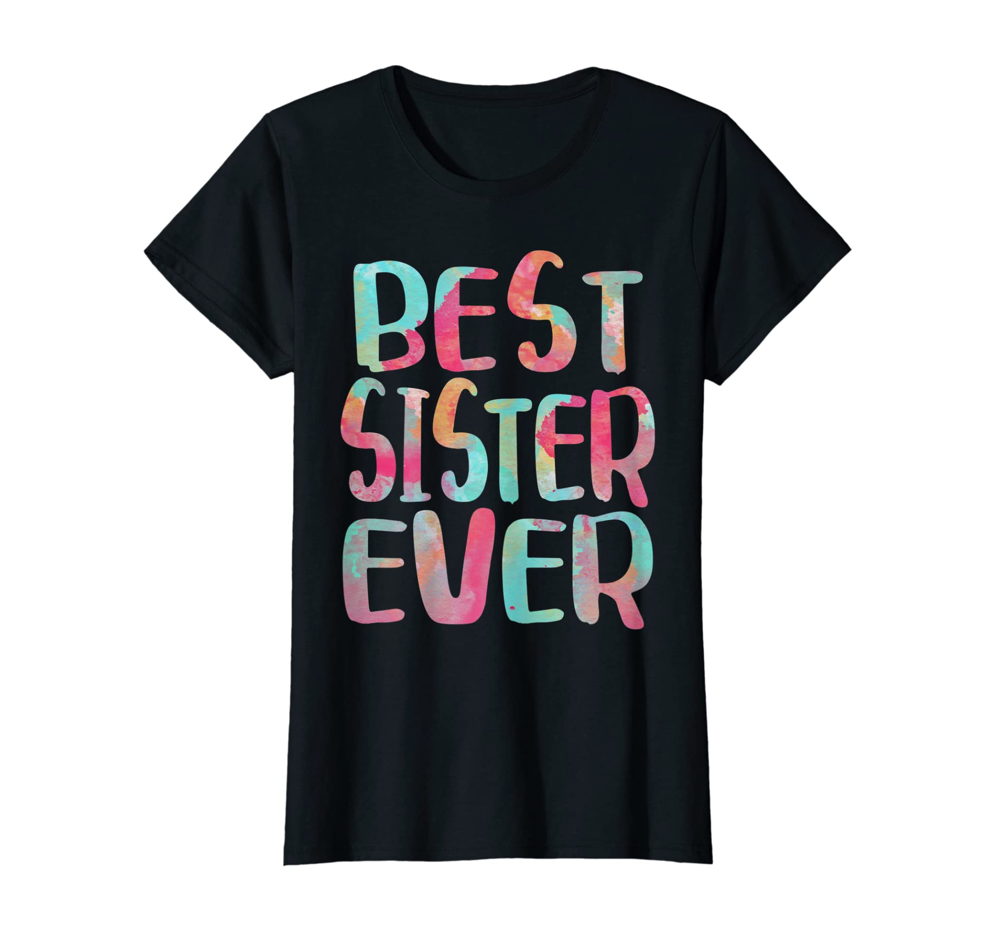 Best Sister Ever Mother’s Day Gift Shirt