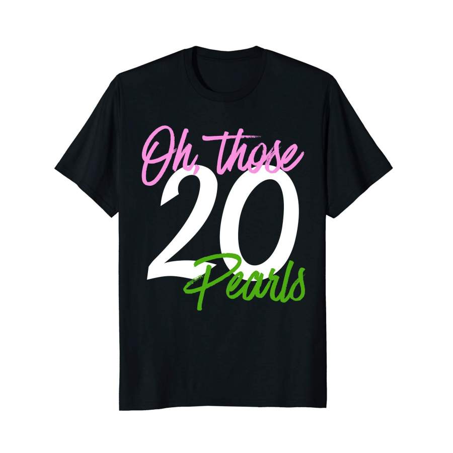 Alpha Kappa Oh Those 20 Pearls T-Shirt