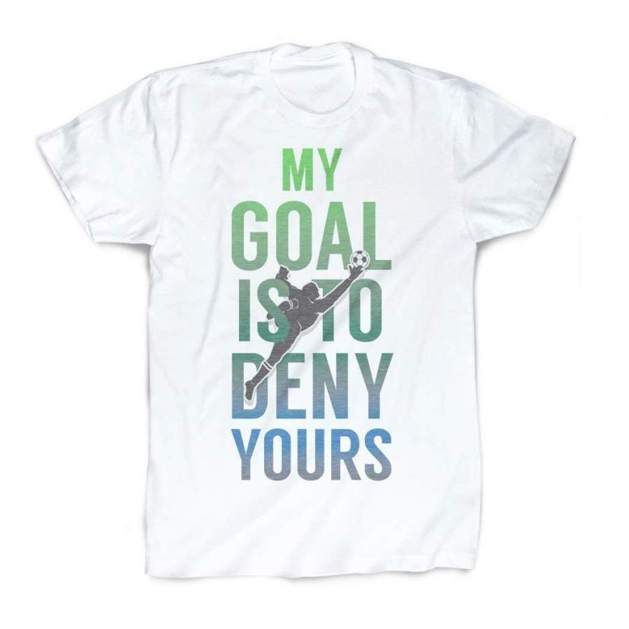 My Goal Is To Deny Yours T-Shirt | Vintage Faded Soccer T-Shirt by