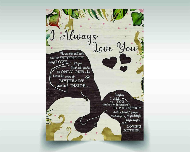 Poster Canvas I Always Love You, Elephant Art Gift To My Mother, Poster Wall Decor, Poster Gift Decor Home Decor Wall Art Visual Art