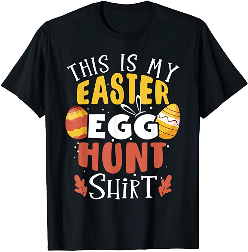 This Is My Easter Egg Hunt Shirt Funny Bunny Rabbit Day T-Shirt