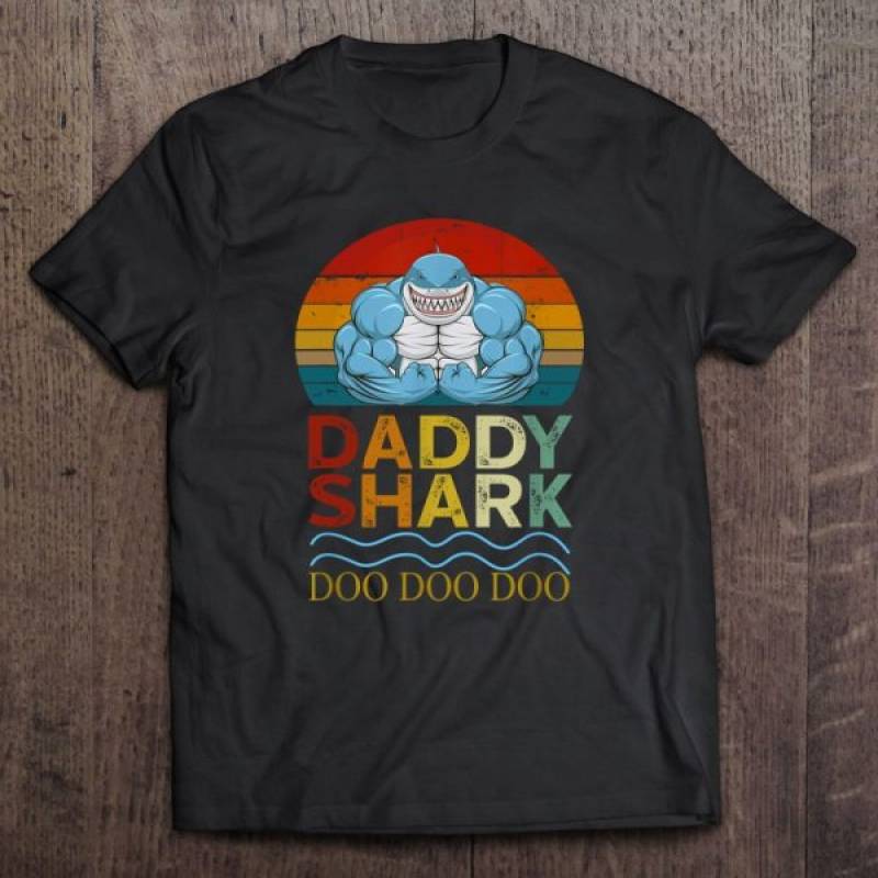 Daddy shark doo doo doo muscle shark vintage version shirt