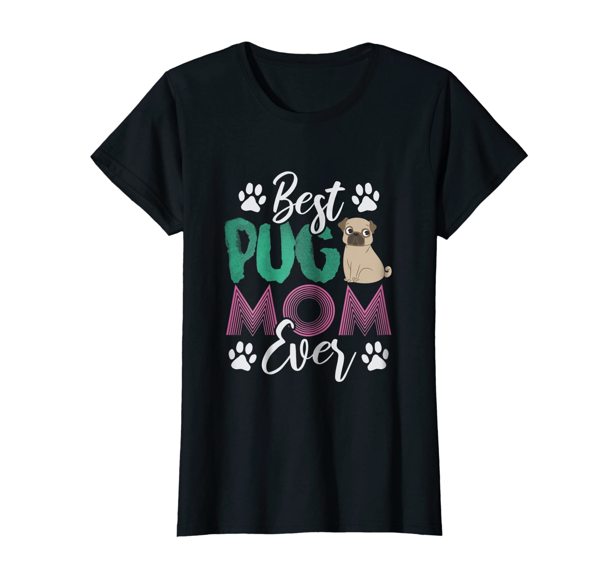 Best Pug Mom Ever Tshirt For Women