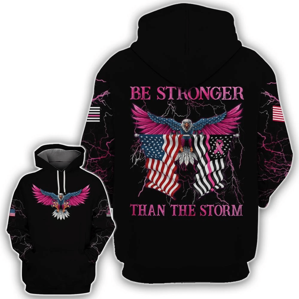 Breast Cancer Shirt Be Stronger The Storm Eagle American Flag Thunder Black Hoodie Apparel For Women