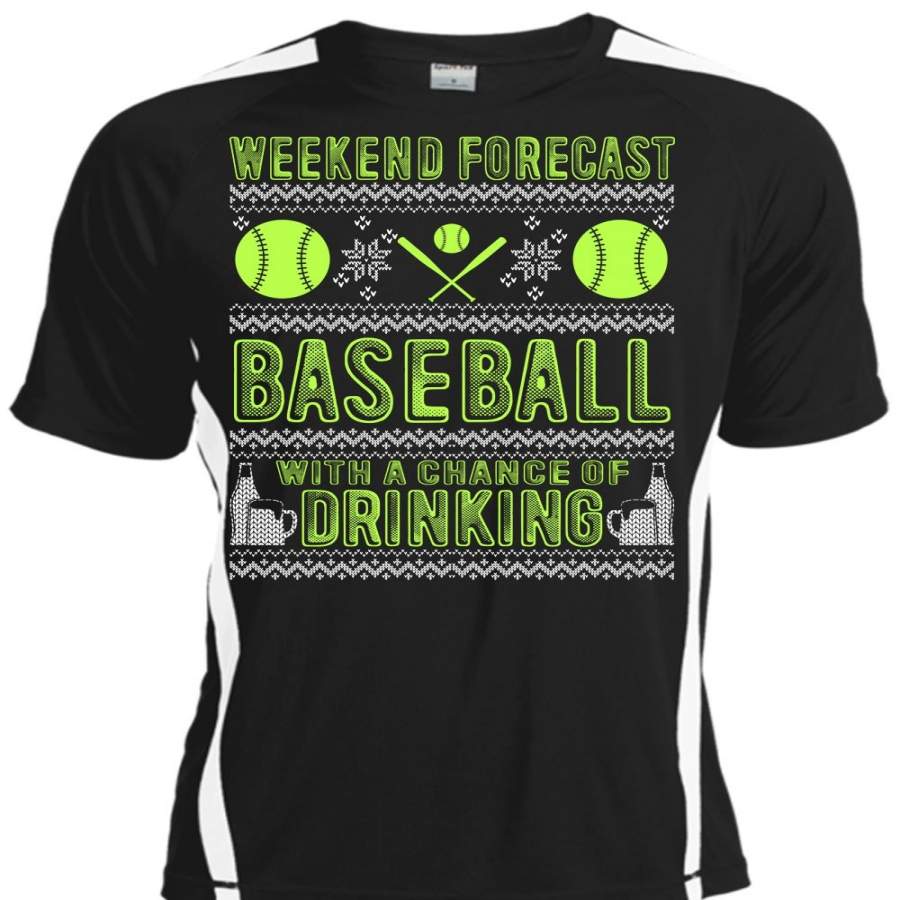 Weekend Forecast Baseball T Shirt, Chance Of Drinking T Shirt, Cool Shirt