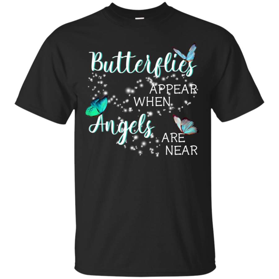 AGR Butterflies appear when angels are near shirt