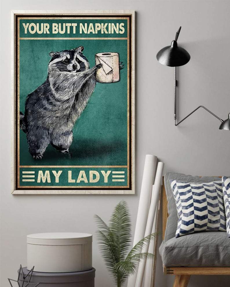 Raccoon Animal Your Butt Napkins My Lady  Paper Poster No Frame Matte Canvas Wall Decor