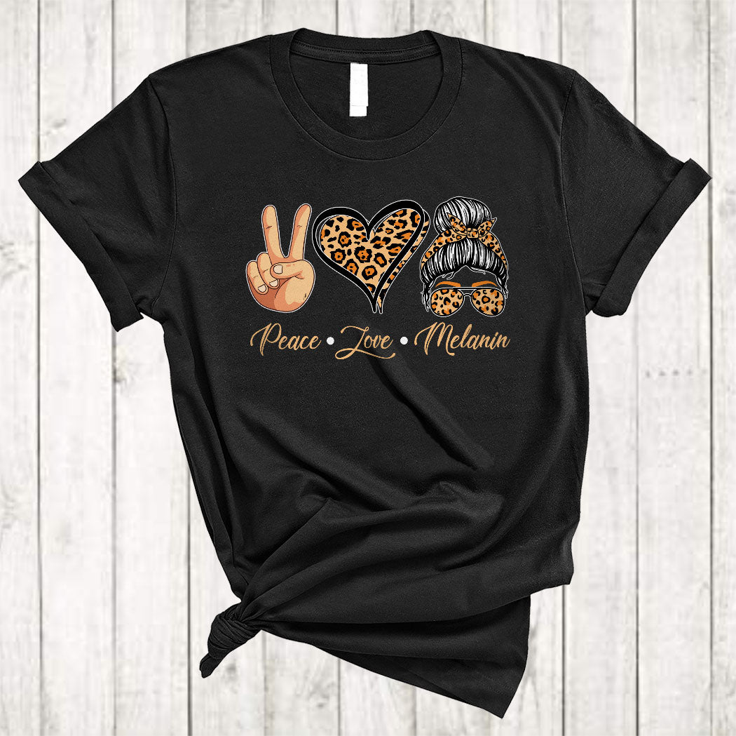 Peace Love Melanin Cute Proud Black History Month Afro Woman Heart Leopard Lover Gifts T-Shirt