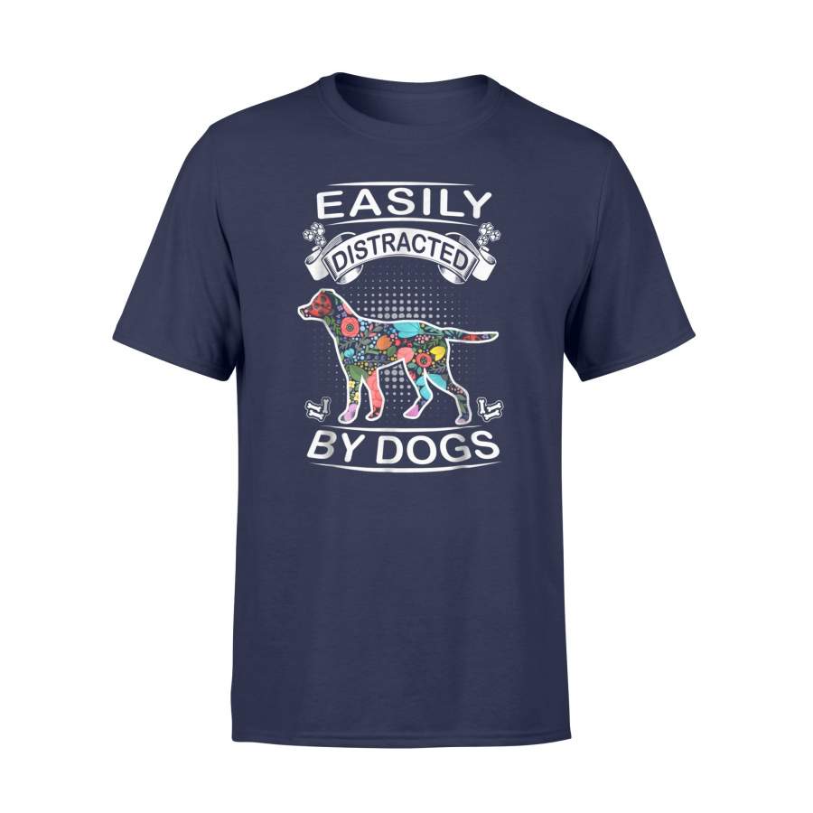 Easily Distracted By Dogs Pointer Dog Funny T Shirt