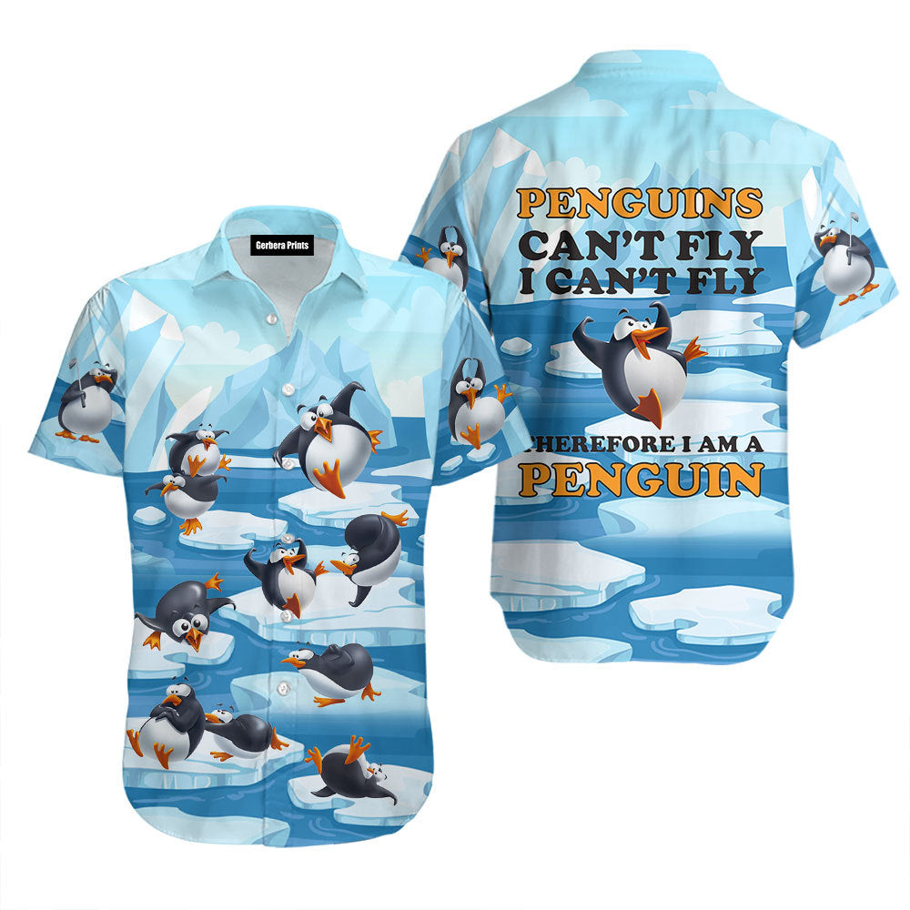 Penguins Can’T Fly I Can’T Fly Therefore I Am A Penguin Aloha Hawaiian Shirts For Men & For Women Wt8152