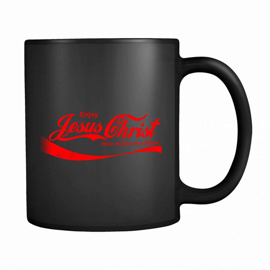 Funny Enjoy Jesus Christ 11oz Mug