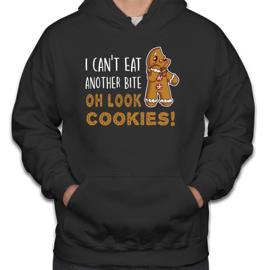 I Can’t Eat Another Bite Oh Look Cookies Christmas Hoodie
