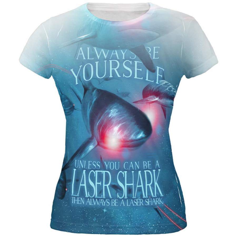 Always Be Yourself Unless Laser Shark All Over Juniors T Shirt