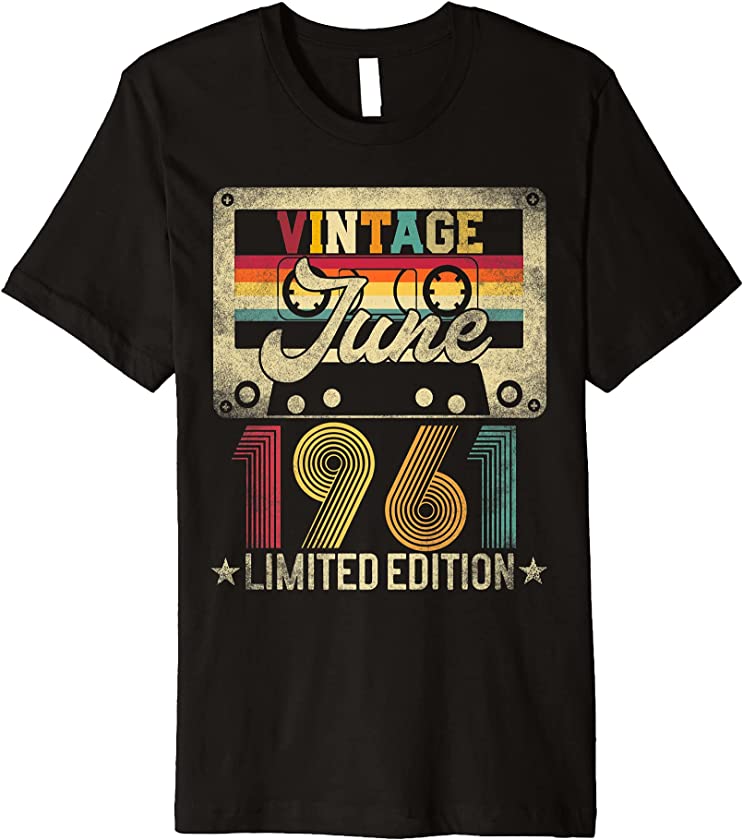 1961 June 60th Birthday 60 Years Old Limited Edition Vintage Premium T-Shirt