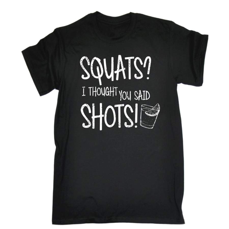 Squats Thought You Said Shots Men’S Short Sleeve T-Shirt