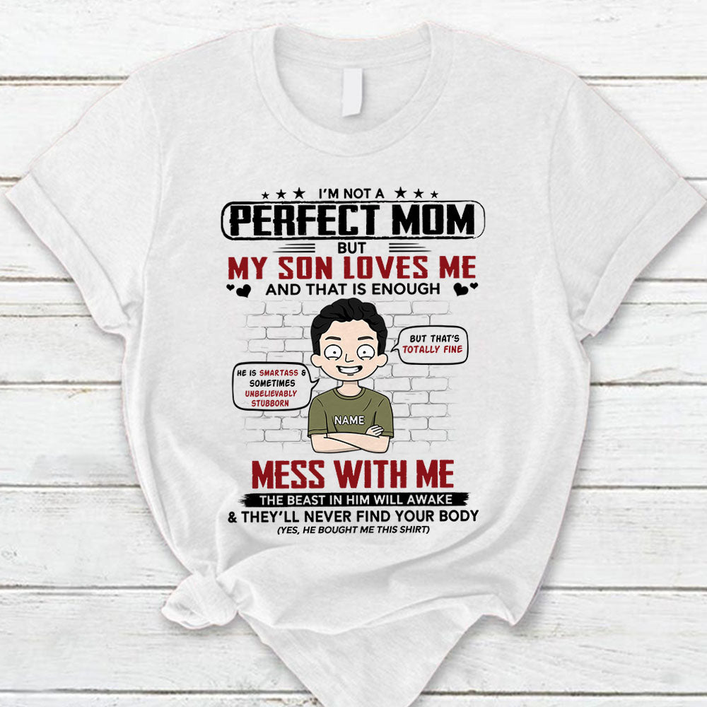 I’M Not A Perfect Mom Personalized T-Shirt For Mom – Funny Birthday Gift For Mom – Gift From Sons Lihd