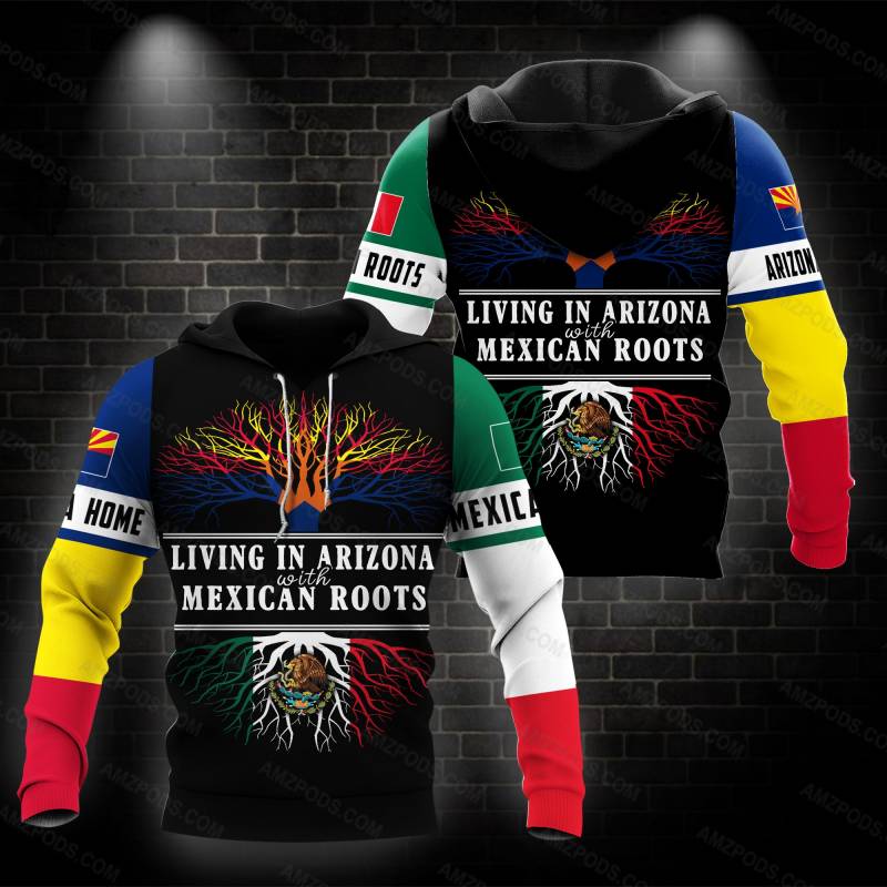 Arizona Home With Mexican Roots 3D All Over Printed Shirts MX71