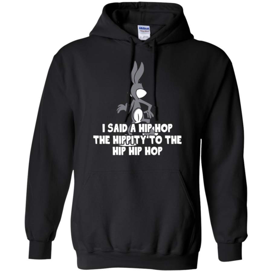 AGR I Said A Hip Hop The Hippity To The Hip Hip Hop Bugs Bunny Hoodie