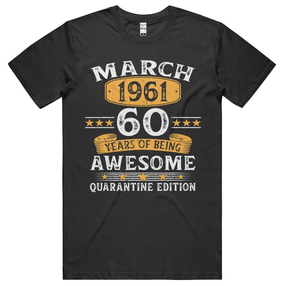 60 Years Old Vintage March 1961 60th Quarantine Birthday Unisex Shirt