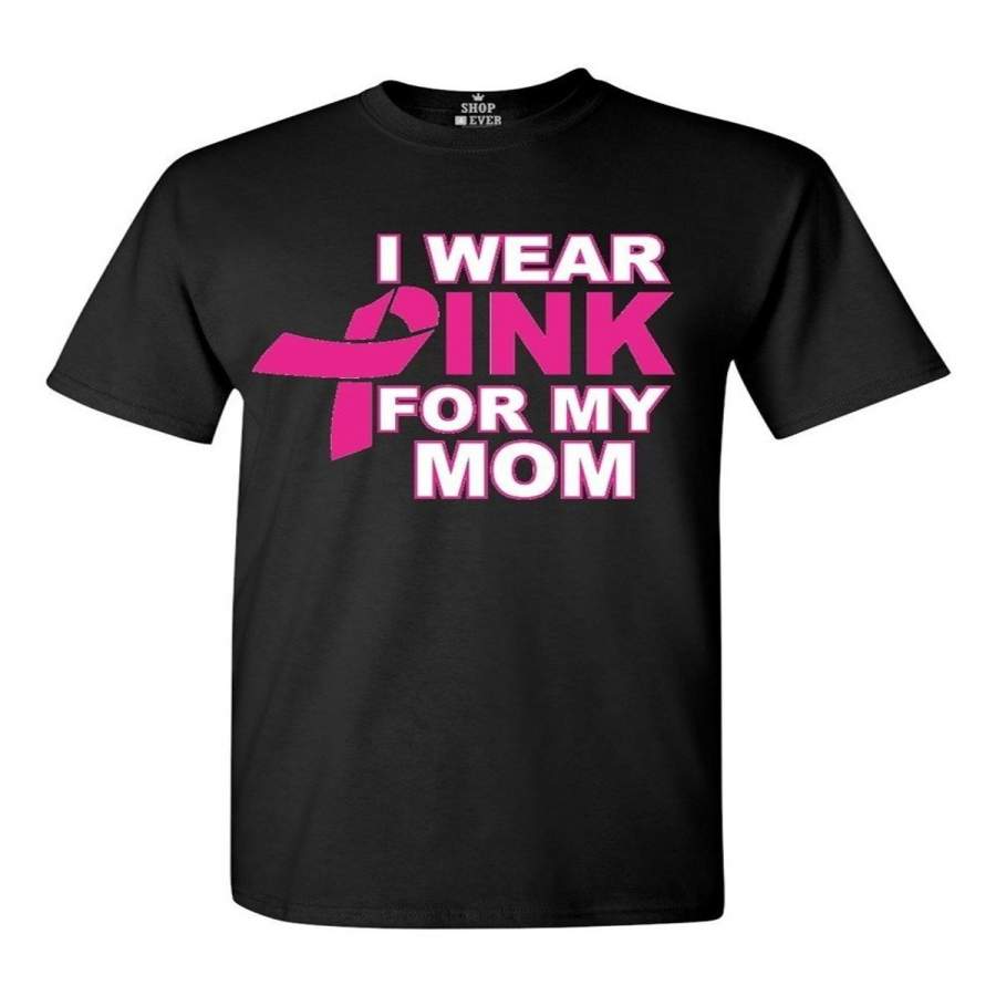 fashion shirt men’s casual t-shirt I Wear Pink for my Mom T-shirt Breast Cancer Awareness Shirts