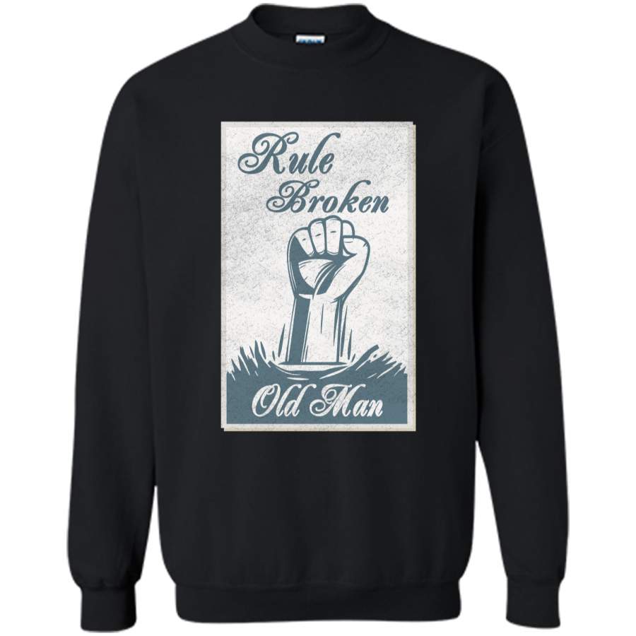 Rule was broken by old man – Fathers day t-shirt
