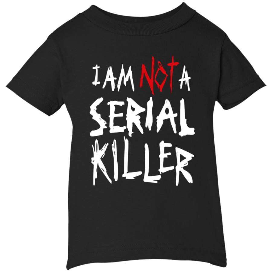 AGR cool graphic design art I’m Not Serial killer Infant Short Sleeve T-Shirt