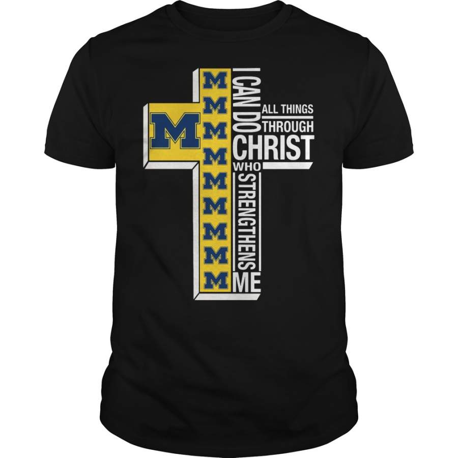 Michigan University cross: I can do all things through christ T-Shirt