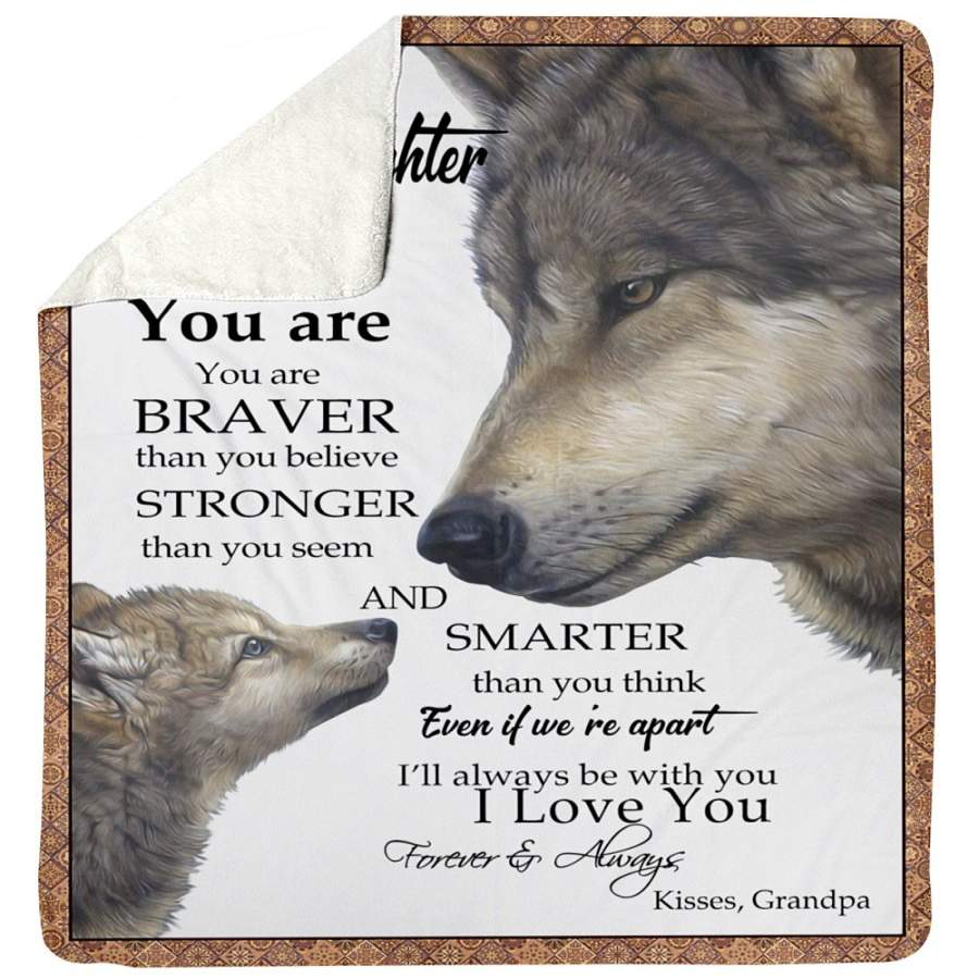 Wolf Grandpa Reminds Granddaughter How Brave Strong And Smart She Is Sherpa Blanket