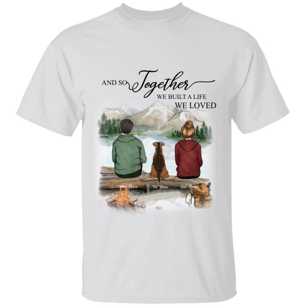 Together We Built A Life We Loved Personalized Dog T-Shirt Ts-Pt924