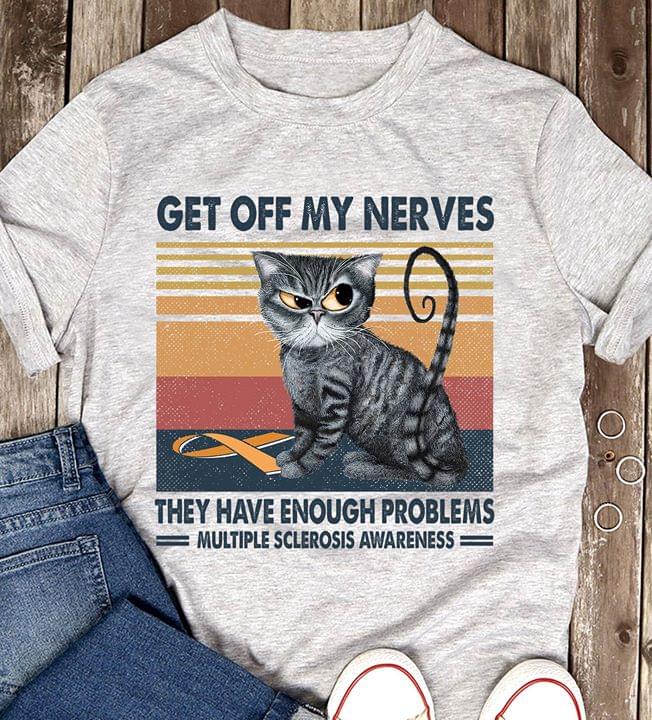 Multiple Sclerosis Get Off My Nerves They Have Enough Problems Standard Men T-shirt