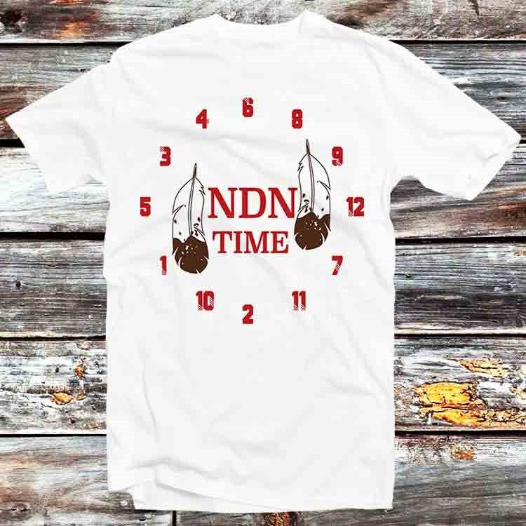 Native American Indian Sense of Humor NDN Time Funny T Shirt Vintage Retro Gift Mens Womens Unisex Cartoon Anime Top Tee B1103