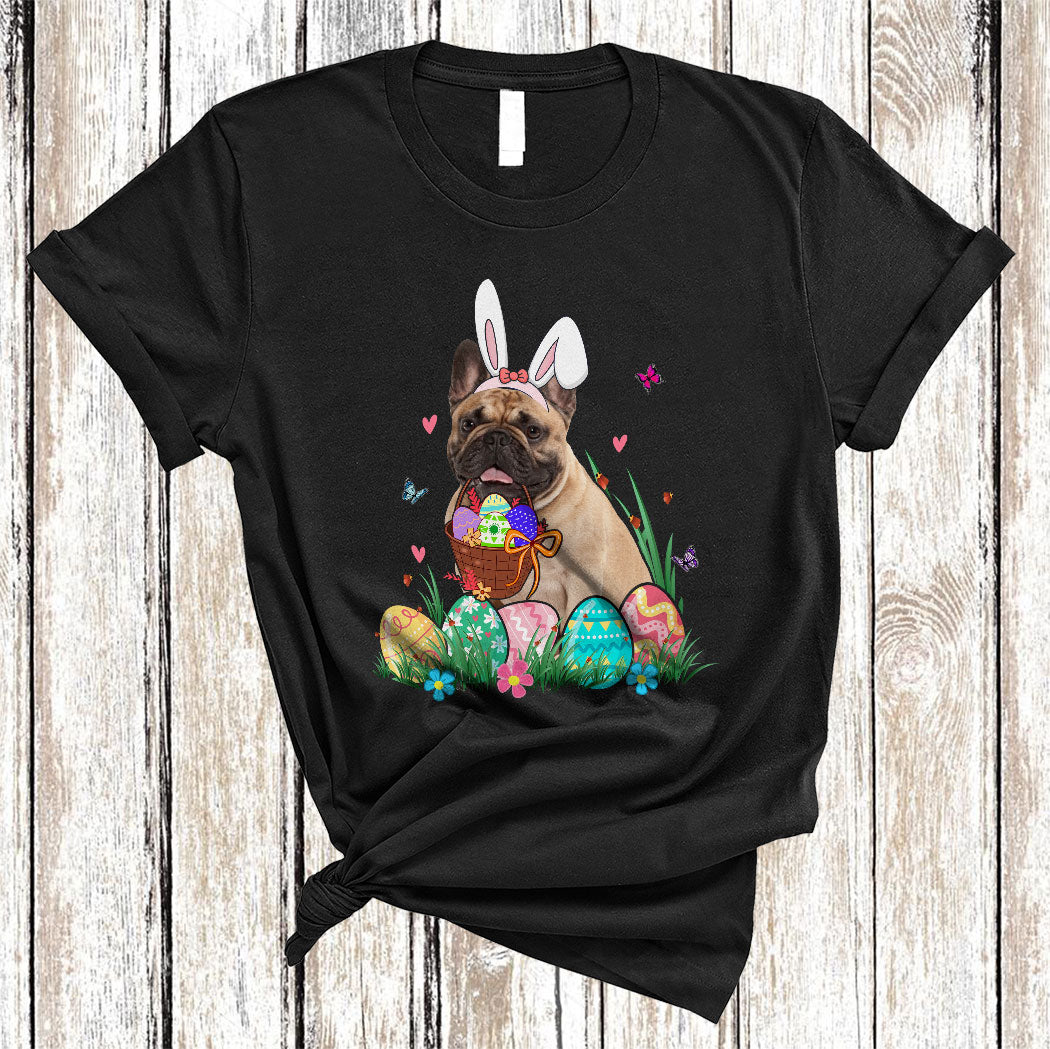 Bunny French Bulldog With Easter Egg Basket Funny Easter Day Flower Egg Hunt Dog Lover T-Shirt