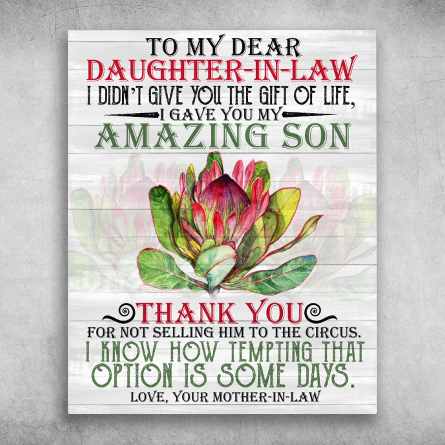 To My Dear Daughter In Law I Gave You My Amazing Son Protea Flowers Poster Print Wall Art Canvas Wall Decor