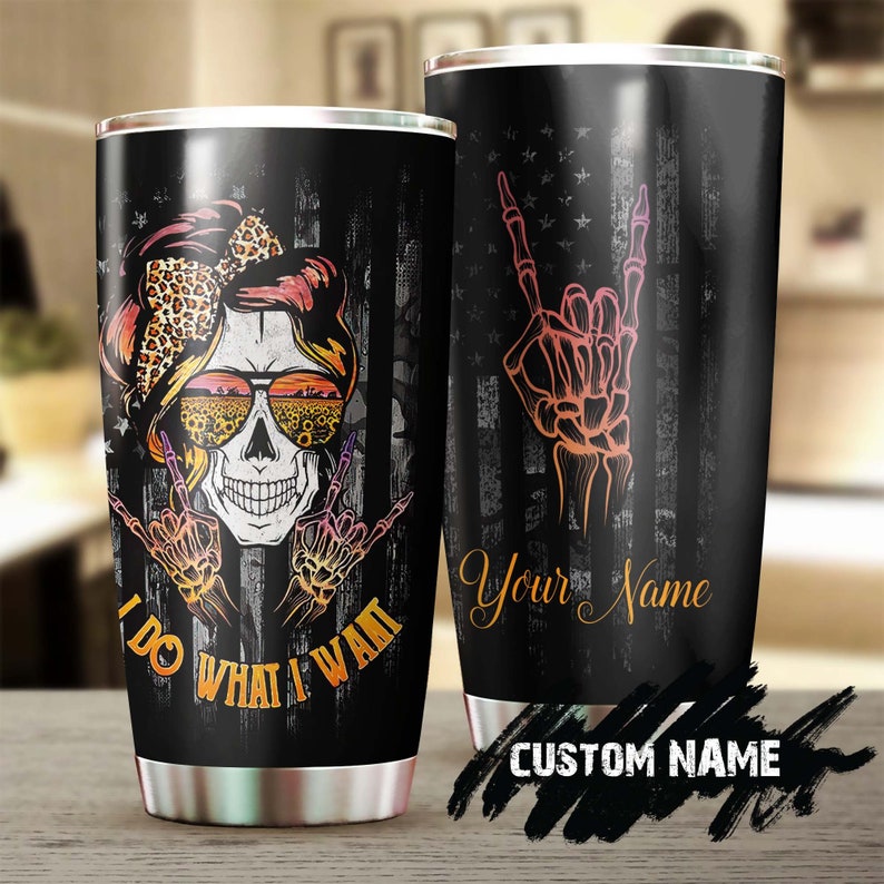 Skull Cool Girl I Do What I Want Personalized Fancy Unique Tumbler-Skull Tumbler-Skull Birthday Gift Christmas Gift For Her For Him