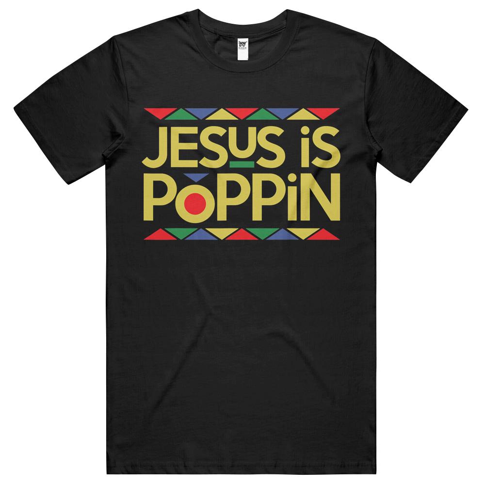 Jesus Is Poppin T Shirts