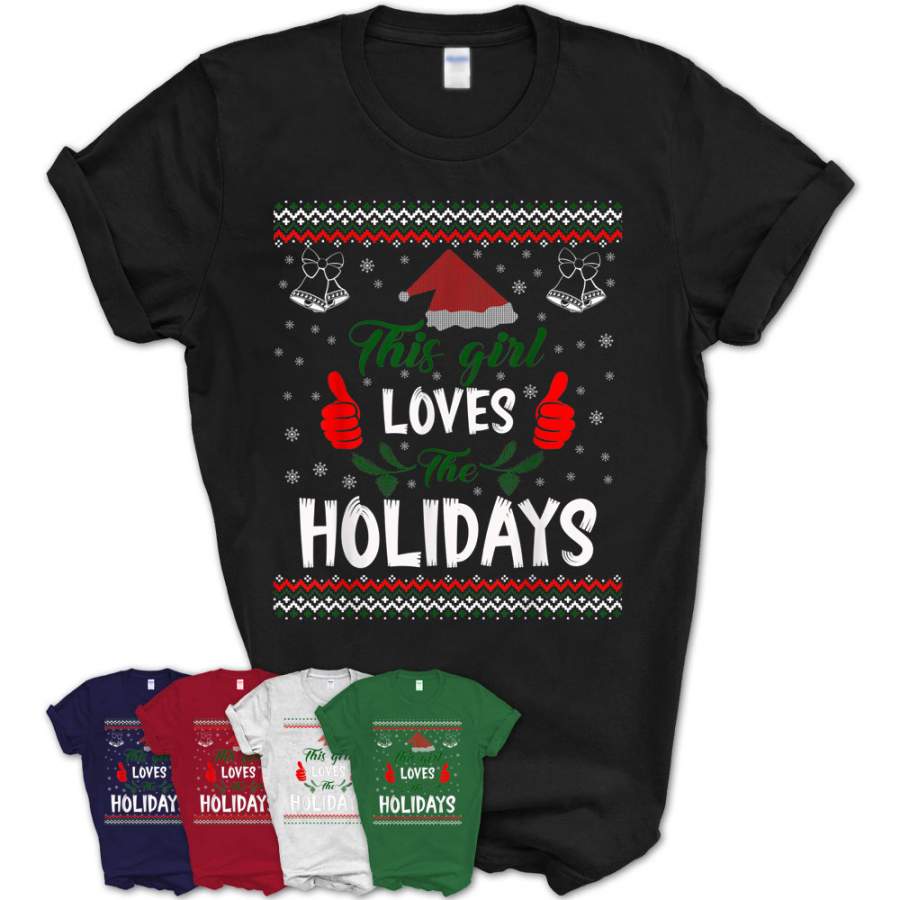 This Girl Loves The Holidays Christmas Ugly Sweater T-Shirt